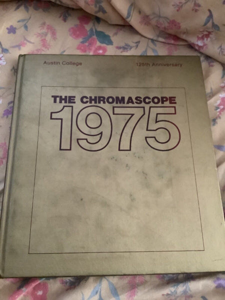 Vtg Austin College Sherman Texas 1975 Chromascope Yearbook Annual