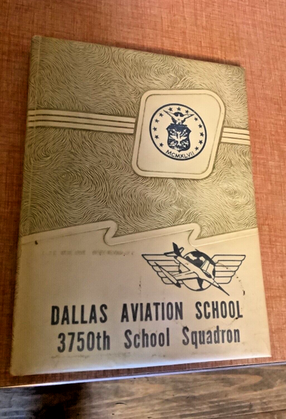 Vtg Dallas Texas Lovefield Aviation School Yearbook Annual 3750th squadron